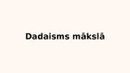 Презентация 'Dadaisms', 4.