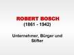 Презентация 'Robert Bosch - ein Unternehmer, Bürger und Stifter', 1.