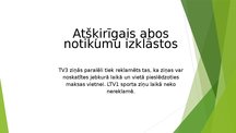 Презентация 'Latvijas sabiedriskie un komerciālie mediji', 6.