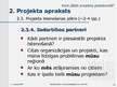 Презентация 'Projekta organizācija un vadība, projekta pieteikuma izstrāde', 28.