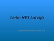 Презентация 'Lielie HES Latvijā', 1.