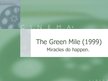 Презентация 'Film "The Green Mile"', 1.