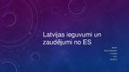Презентация 'Latvijas iestāšanās Eiropas Savienībā, plusi un mīnusi', 1.