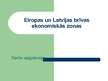 Презентация 'Eiropas un Latvijas brīvās ekonomiskās zonas', 1.