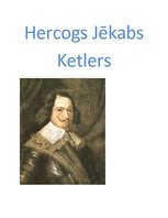 Реферат 'Hercogs Jēkabs Ketlers un Kurzemes hercogiste', 1.
