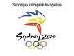 Презентация 'Sidnejas un Atēnu olimpiskās spēles', 1.