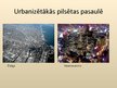 Презентация 'Urbanizācijas problēmas pasaulē', 6.