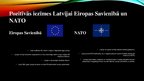 Презентация 'Latvijas ceļš uz NATO un Eiropas Savienību. Kopsavilkums', 10.