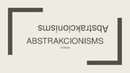 Презентация 'Abstrakcionisms', 1.