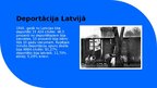 Презентация 'PSRS veiktās deportācijas Latvijā 1941. gadā un 1949. gadā.', 6.
