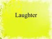 Презентация 'Laughter', 1.