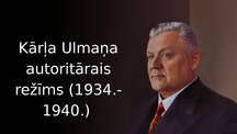 Презентация 'Kārļa Ulmaņa autoritārais režīms', 1.