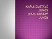 Презентация 'Karls Gustavs Jungs', 1.