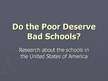 Реферат 'Do The Poor Deserve Bad Schools', 11.