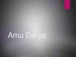 Презентация 'Amu Darya', 1.