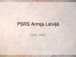 Презентация 'PSRS Armija Latvijā 1940-1945', 1.