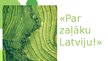 Презентация 'Izdomātā partija "Par zaļāku Latviju"', 1.