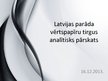 Презентация 'Latvijas parāda vērtspapīru tirgus analītisks pārskats', 1.