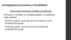 Презентация 'Invalīdu sociālās aizsardzības finansējums Latvijā', 6.