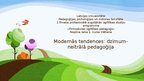 Презентация 'Modernās tendences: dzimumneitrālā pedagoģija', 1.