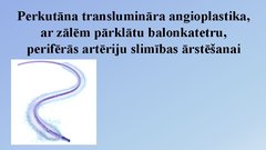 Презентация 'Perkutāna translumināla angioplastika', 1.