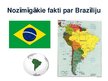 Презентация 'Brazīlijas Federatīvās Republikas starptautiskā tirdzniecība un dalība starptaut', 3.