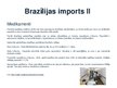 Презентация 'Brazīlijas Federatīvās Republikas starptautiskā tirdzniecība un dalība starptaut', 26.