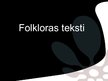 Презентация 'Folkloras teksti', 1.