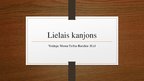 Презентация 'Lielais kanjons', 1.