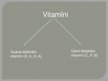Презентация 'Vitamīni, taukos šķīstošie vitamīni', 5.