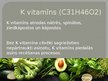 Презентация 'Vitamīni, taukos šķīstošie vitamīni', 7.