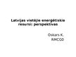 Презентация 'Latvijas vietējie enerģētiskie resursi', 1.