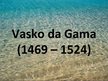 Презентация 'Vasko da Gama', 1.