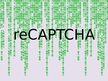 Презентация 'reCAPTCHA', 1.