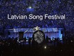 Презентация 'Latvian Song Festival', 1.
