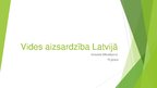 Презентация 'Vides aizsardzība Latvijā', 1.