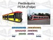 Презентация 'Sabiedriskais elektrotransports. Jaunu tramvaju iepirkšana Daugavpilī', 15.