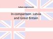 Презентация 'In Comparison - Latvia and Great Britain', 1.
