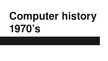 Презентация 'Computer History: 1970-1979', 1.