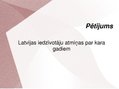 Презентация 'Latvijas iedzīvotāju atmiņas par kara gadiem', 1.