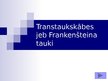 Презентация 'Transtaukskābes jeb Frankenšteina tauki', 1.