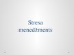 Презентация 'Stresa menedžments', 1.