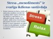 Презентация 'Stresa menedžments', 4.