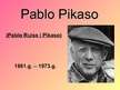 Презентация 'Pablo Pikaso', 1.