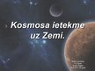 Презентация 'Kosmosa ietekme uz Zemi', 1.