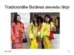Презентация 'Etniskās kultūras un to daudzveidība. Butāna', 14.