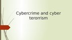 Презентация 'Cybercrime and cyber terorrism', 1.