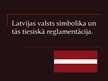 Презентация 'Latvijas valsts simbolika un tiesiskā reglamentācija', 1.