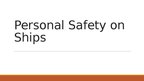 Презентация 'Personal safety on ships', 1.