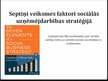 Презентация 'Septiņi veiksmes faktori sociālās uzņēmējdarbības stratēģijā', 2.